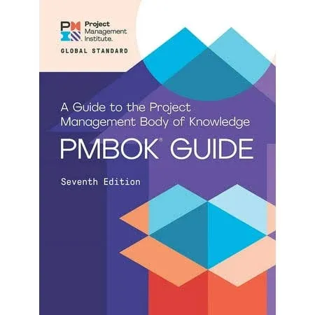 A Guide to the Project Management Body of Knowledge and the Standard for Project