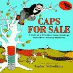 Caps For Sale: The Tale of a Peddler, Some Monkeys and Their Monkey Business [Book]